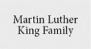 Text reading "martin luther king family" on a plain background.